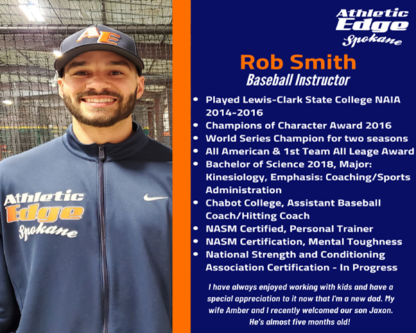 Rob Smith, Jr. – Hitting and Fielding Instructor - Athletic Edge Spokane